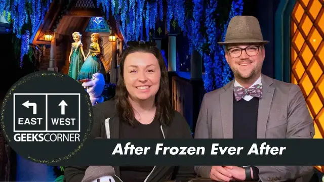 Video thumbnail for After Frozen Ever After – GEEKS CORNER – Episode #663