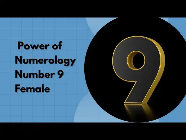 Video thumbnail for Numerology number 9 female - The Spiritual Warrior (Personality & Relationships)
