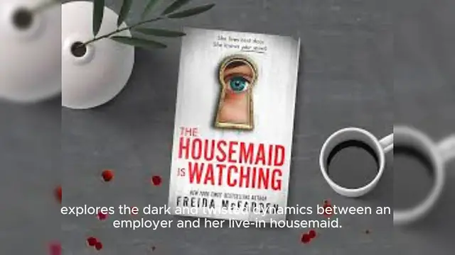 Video thumbnail for The Housemaid is Watching_ by Freida McFadden