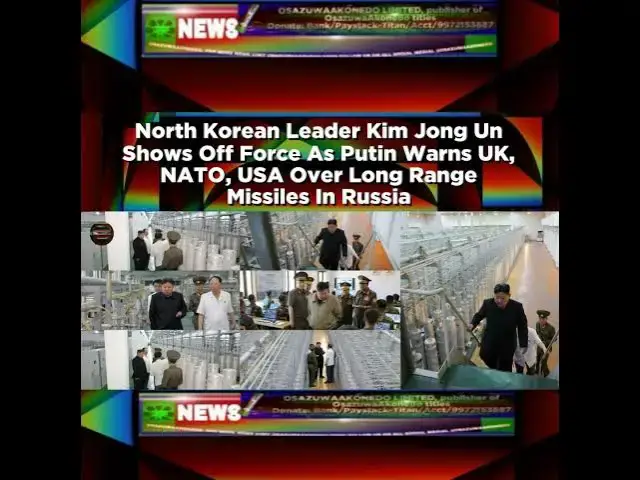 Video thumbnail for North Korean Leader Kim Jong Un Shows Off Force As Putin Warns UK, NATO, USA Over Long Range Miss...