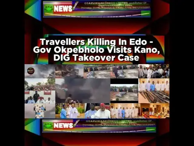 Video thumbnail for Travellers Killing In Edo - Gov Okpebholo Visits Kano, DIG Takeover Case