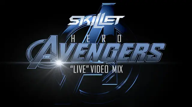 Video thumbnail for Skillet- Hero (The Avengers “Live” Video Mix)