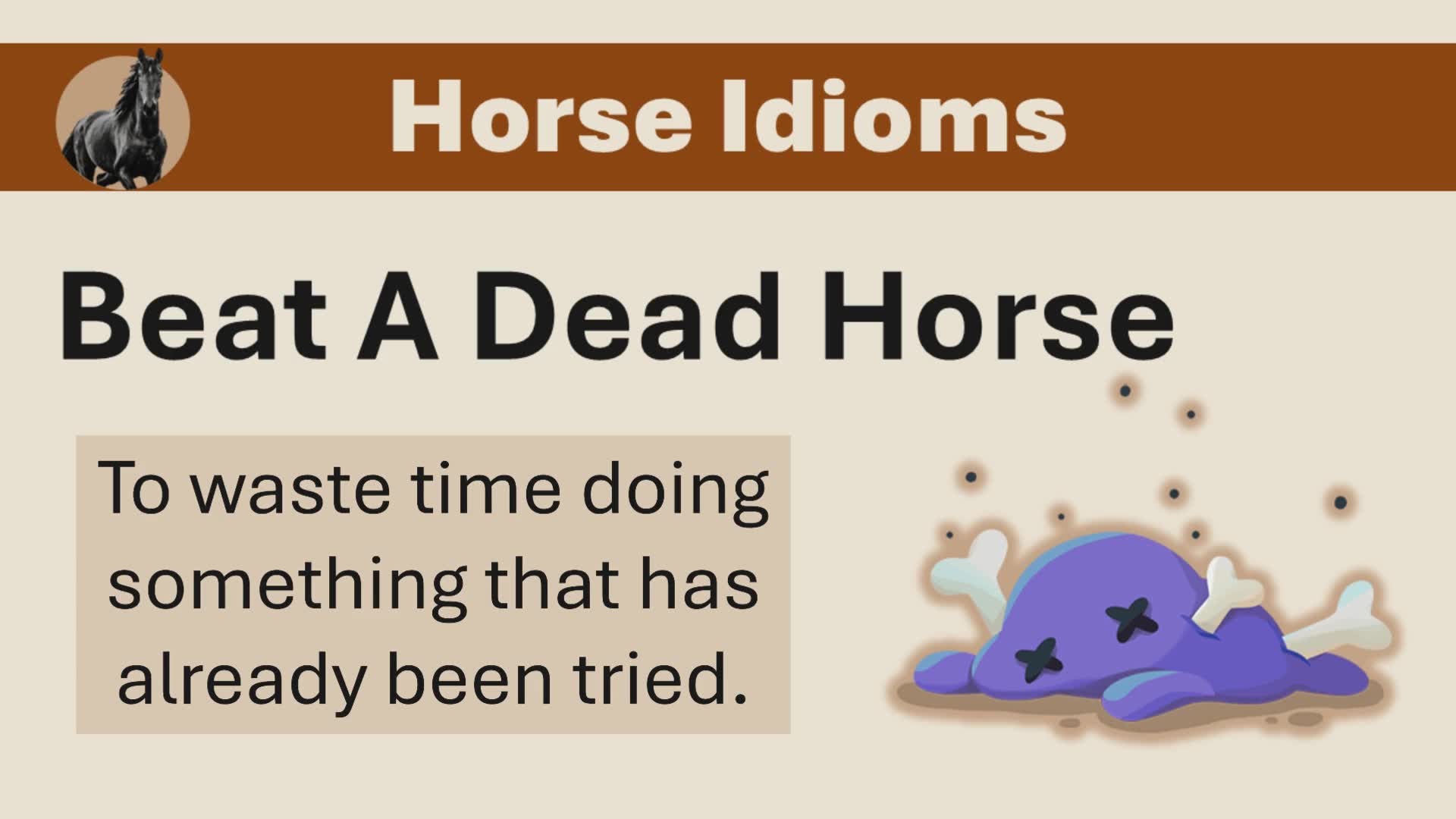 Video thumbnail for Beat a Dead Horse Meaning | English Idioms Explained Simply