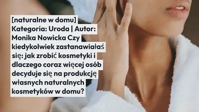 Video thumbnail for Jak zrobić kosmetyki?