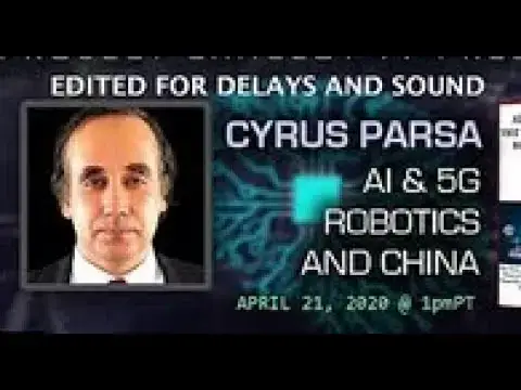 Video thumbnail for Cyrus Parsa AI, RoboticS, 5G and China - edited for sounds and delays- SOTTOTITOLI-SUBTITLES