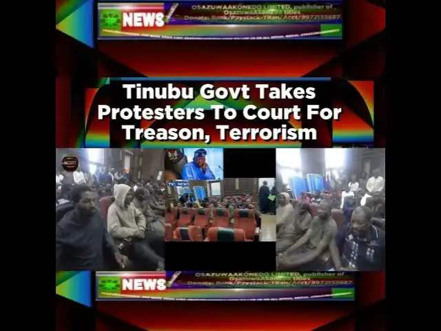 Video thumbnail for Tinubu Govt Takes Protesters To Court For Treason, Terrorism ~ OsazuwaAkonedo