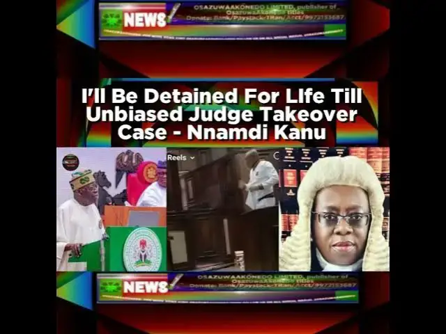 Video thumbnail for I'll Be Detained For LIfe Till Unbiased Judge Takeover Case - Nnamdi Kanu