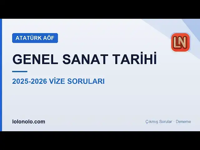 Video thumbnail for Ata Aöf Genel Sanat Tarihi 2025-2026 Vize Soruları