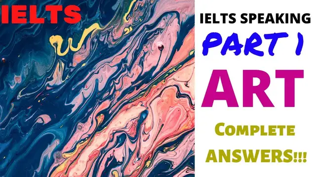 'Video thumbnail for ART OR ARTWORKS | IELTS SPEAKING PART 1 RECENT TOPIC 2020 | Questions & ANSWERS | Achieve Band 9.0!'