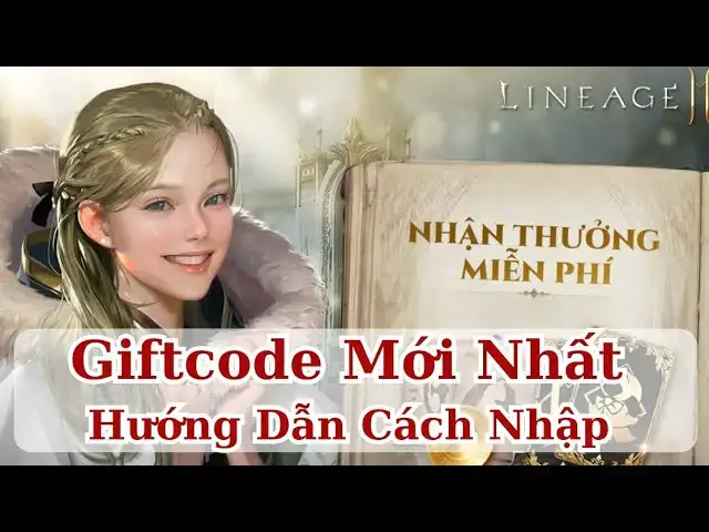 Video thumbnail for [Lineage 2M] Danh Sách Và Hướng Dẫn Cách Nhập Giftcode Mới Nhất Trong Ngày Ra Mắt
