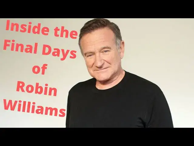 Video thumbnail for Inside the Final Days of Robin Williams
