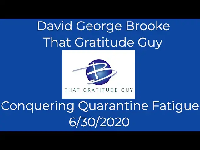 Video thumbnail for Conquering Quarantine Fatigue:  6/30/2020