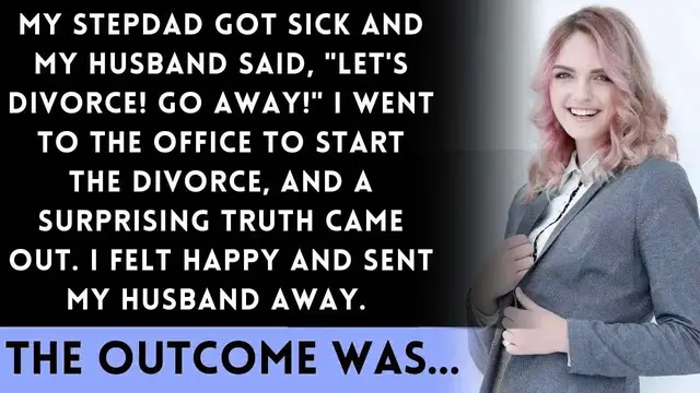 'Video thumbnail for My husband asked for a divorce when my dad got sick. Then, I found out the truth and kicked him out.'
