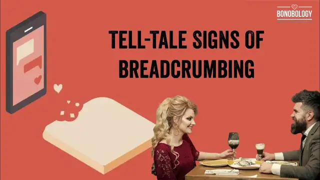 Video thumbnail for Watch Out For These Signs of Breadcrumbing