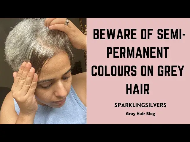 'Video thumbnail for Beware of Semi-permanent Colors On Gray Hair || SparklingSilvers'