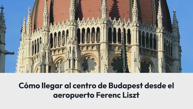 Video thumbnail for Cómo llegar al centro de Budapest desde el aeropuerto Ferenc Liszt: