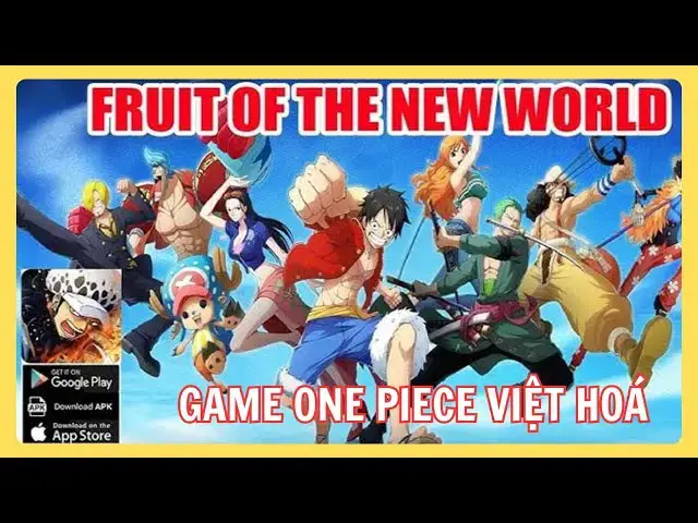 Video thumbnail for Trải Nghiệm Fruit of the New World – Game Thẻ Bài One Piece Cực Đỉnh Đã Việt Hóa