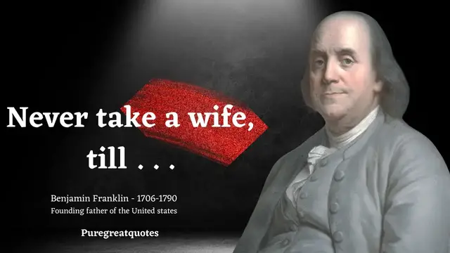 Video thumbnail for Benjamin Franklin quotes you wish you knew before forty | Benjamin Franklin quotes