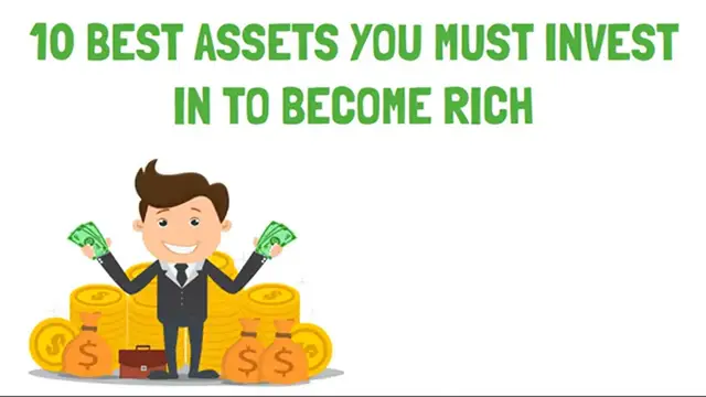 Video thumbnail for 10 Best Assets You Must Invest To Get Rich
