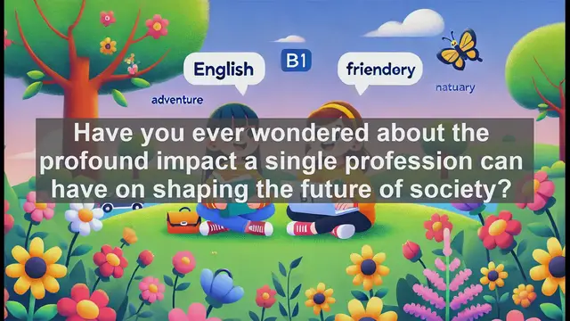 Video thumbnail for 2500 Must Know CEFR B1 Vocabulary - The Power of Teaching: Shaping Minds and Society