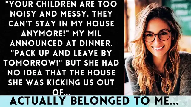 'Video thumbnail for Your Children Can't Stay Here Anymore My MIL Announced  The Trust Fund Documents Made Her Regret - sweethonesty (720p, h264)'