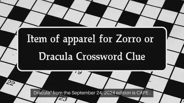 Video thumbnail for Item of apparel for Zorro or Dracula NYT Crossword Clue