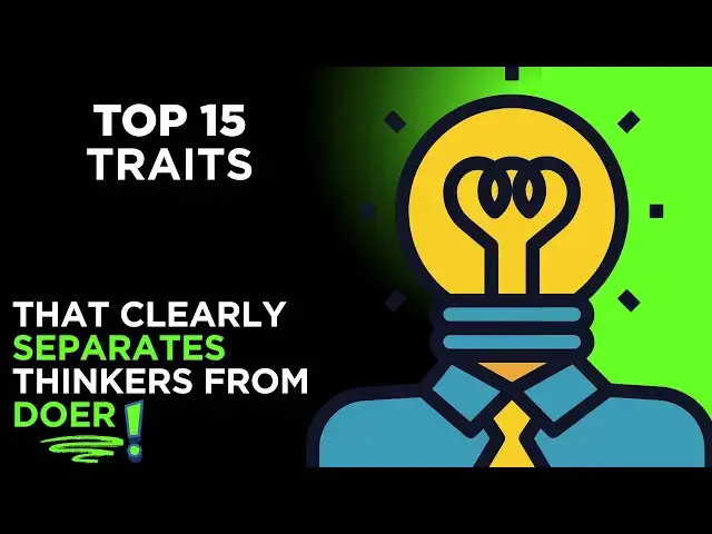 'Video thumbnail for Top 15 Traits That Clearly Separate Thinkers from Doers'