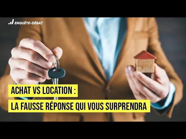 Video thumbnail for Achat vs location : la fausse réponse qui vous surprendra