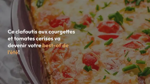 Video thumbnail for Clafoutis de courgettes et tomates cerises