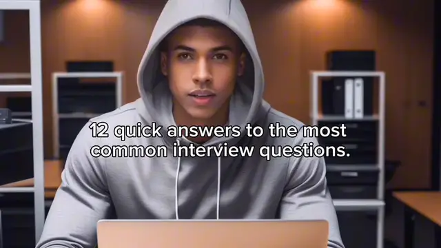 Video thumbnail for 12  QUICK ANSWERS FOR COMMON INTERVIEW QUESTIONS