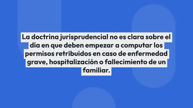 Video thumbnail for EL PERMISO RETRIBUIDO POR LA MUERTE DE UN FAMILIAR EMPIEZA A CONTAR AL DÍA SIGUIENTE