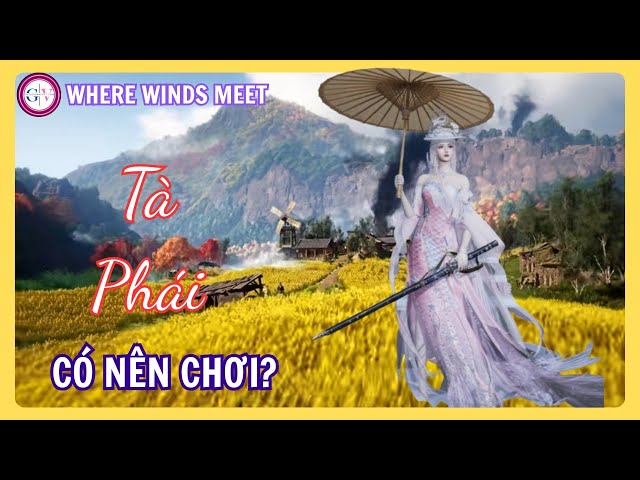 Video thumbnail for Tà Phái Trong Where Winds Meet Là Gì? Top Build Dị Mà Mạnh Đang Thịnh Hành Server Trung