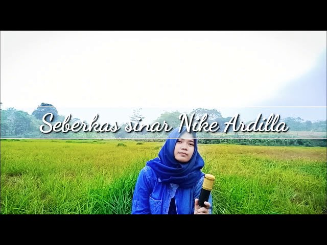 Video thumbnail for Seberkas Sinar - Nike Ardilla Acoustic over Ma'rifatuzzakiah