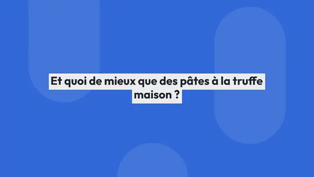 Video thumbnail for Pâtes à la truffe (Pastamaker)