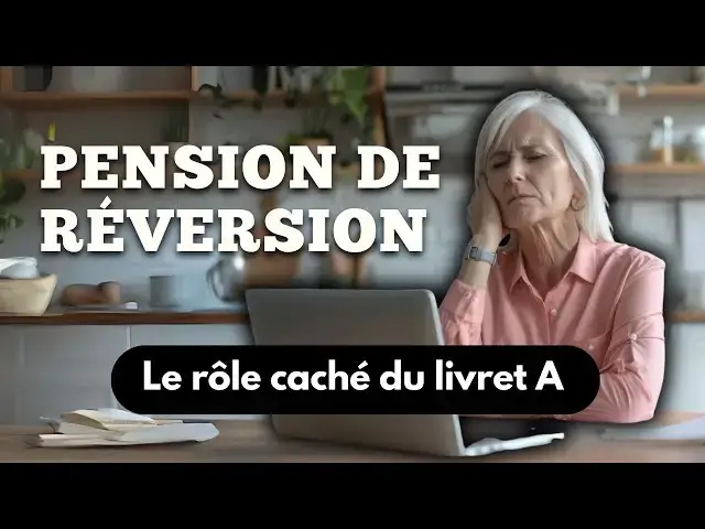 Video thumbnail for pension de réversion : le rôle caché du livret A