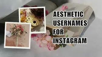 Video thumbnail for Aesthetic Usernames for Instagram
