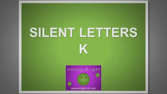 Video thumbnail for Silent letters - K