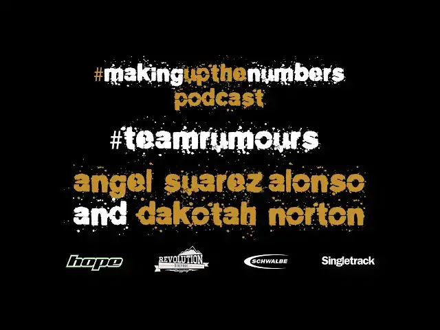 Video thumbnail for Team Rumours Podcast! With Angel Suárez Alonso and Dakotah Norton
