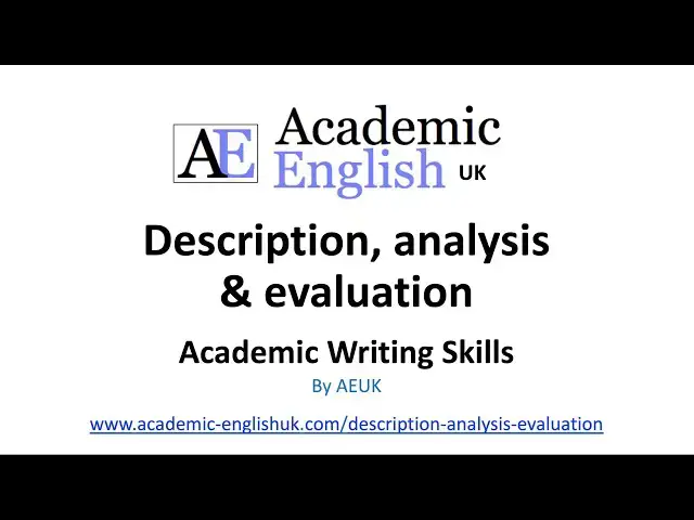 Video thumbnail for How to use description, analysis and evaluation in academic writing (with exercises).