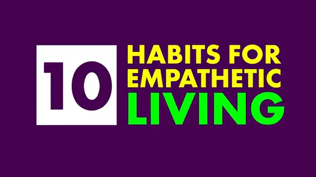 Video thumbnail for 10 Habits for Empathetic Living