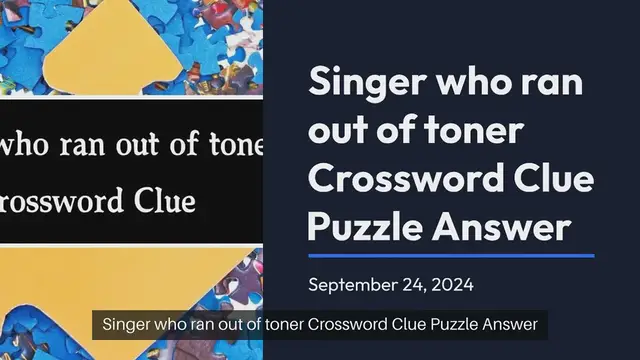 Video thumbnail for Singer who ran out of toner Crossword Clue Puzzle Answer from September 24, 2024