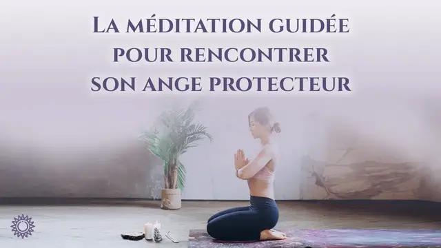 Video thumbnail for 👼 LA MÉDITATION GUIDÉE POUR RENCONTRER SON ANGE PROTECTEUR