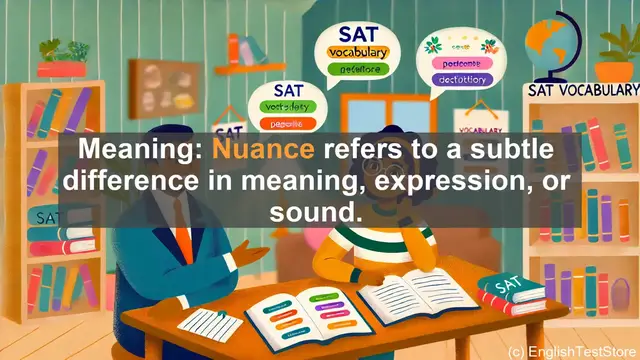 Video thumbnail for 5000 Must Know SAT Vocabulary - Nuance: The Art of Subtle Differences in Language