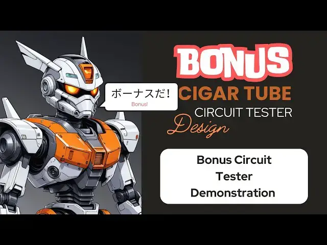 'Video thumbnail for BONUS Cigar Tube Circuit Tester Design - Demonstration'