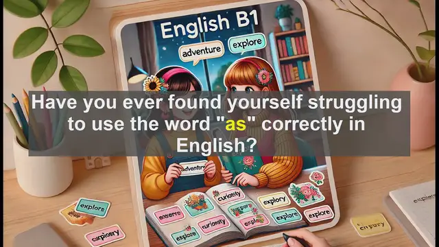 Video thumbnail for 2500 Must Know CEFR B1 Vocabulary - Master the Word 'As' in English: B1 Level Guide