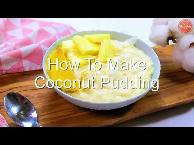 'Video thumbnail for Easy Coconut Pudding | How to make Coconut Pudding | HomeMade Coconut Pudding Recipe | Classic Bakes'