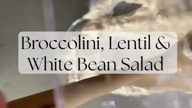 'Video thumbnail for Broccolini, Lentil & White Bean Salad'