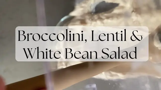 Video thumbnail for Broccolini, Lentil & White Bean Salad