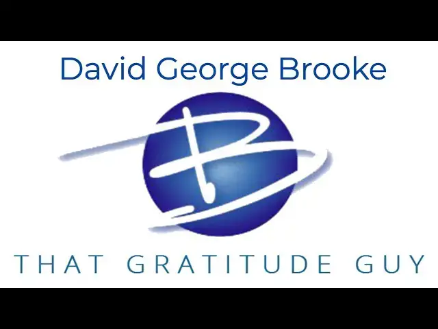 Video thumbnail for Introduction Video:  David George Brooke - That Gratitude Guy
