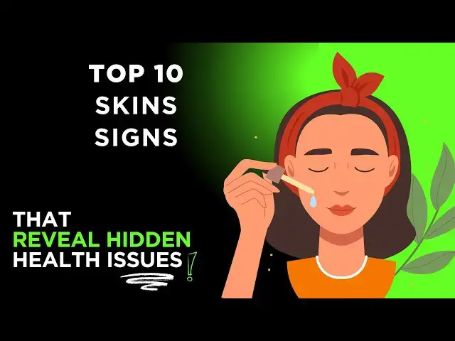 'Video thumbnail for Top 10 Skin Signs That Reveal Hidden Health Issues Inside Your Body'